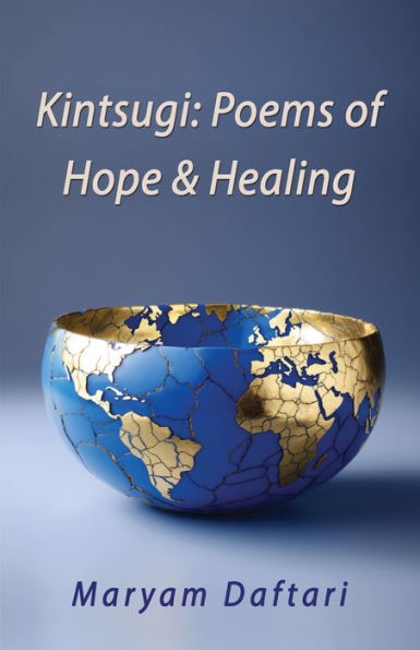 Kintsugi: Poems Of Hope & Healing