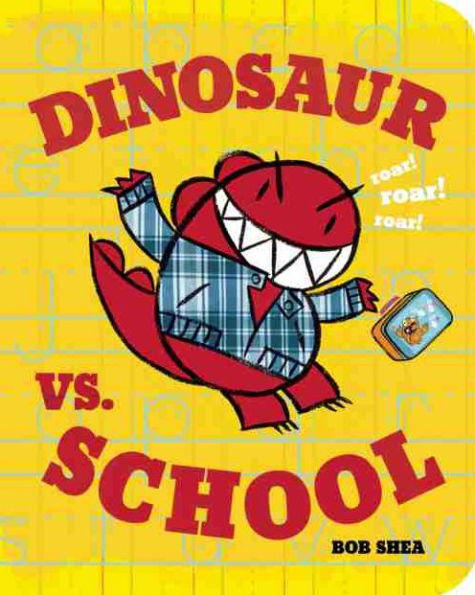 Dinosaur Vs. School (A Dinosaur Vs. Book, 5)