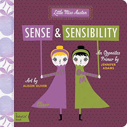 Sense & Sensibility: A Babylit???? Opposites Primer (Babylit Books)
