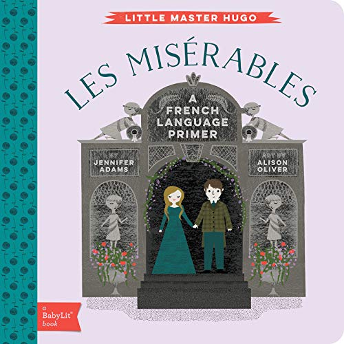 Les Miserables: A Babylit???? French Language Primer (Babylit Books)