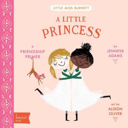 A Little Princess: A Babylit® Friendship Primer (Babylit Primers)