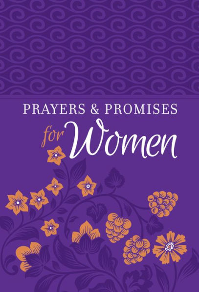 Prayers & Promises For Women (Faux Leather) ?Encouraging Book For Women Of All Ages, Perfect Gift For Mothers, Friends, Family, Birthdays, Holidays, And More