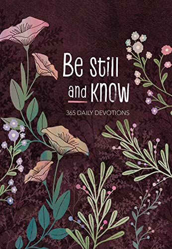 Be Still and Know: 365 Daily Devotions