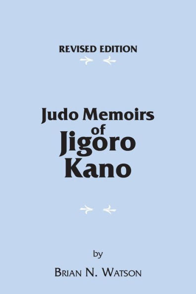 Judo Memoirs Of Jigoro Kano