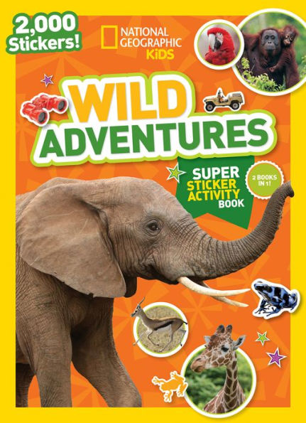 National Geographic Kids Wild Adventures Super Sticker Activity Book (Ng Sticker Activity Books)