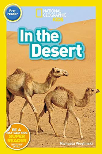 National Geographic Readers: In The Desert (Pre-Reader) (National Geographic Readers, Pre-Reader)