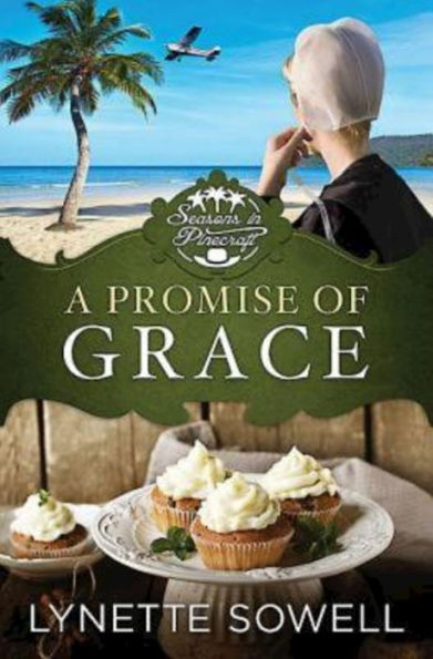 A Promise Of Grace: Seasons In Pinecraft - Book 3 (Seasons In Pinecraft Series, 3)