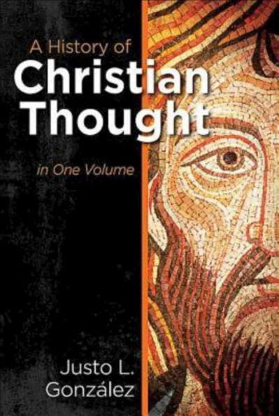 A History Of Christian Thought: In One Volume