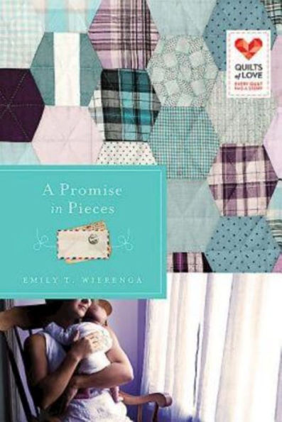 A Promise In Pieces: Quilts Of Love Series