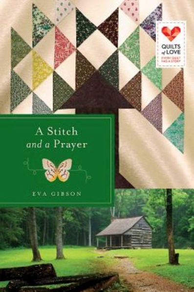 A Stitch And A Prayer: Quilts Of Love Series (Quilts Of Love, 1)