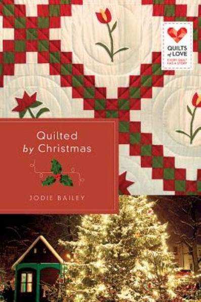 Quilted By Christmas: Quilts Of Love Series