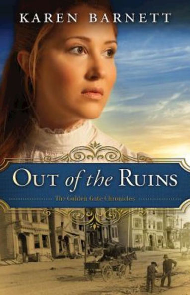 Out Of The Ruins: The Golden Gate Chronicles - Book 1 (Golden Gate Chronicles, 1)