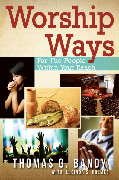 Worship Ways: For The People Within Your Reach