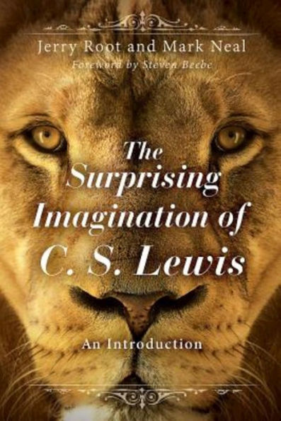 The Surprising Imagination Of C. S. Lewis: An Introduction