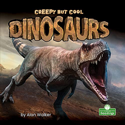 Creepy But Cool Dinosaurs - 9781427161772