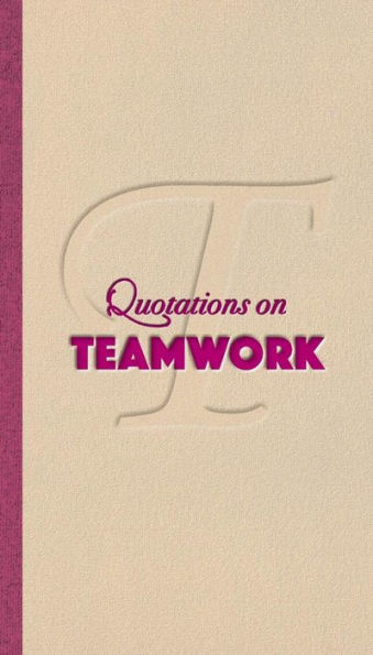 Teamwork (Quote Unquote)