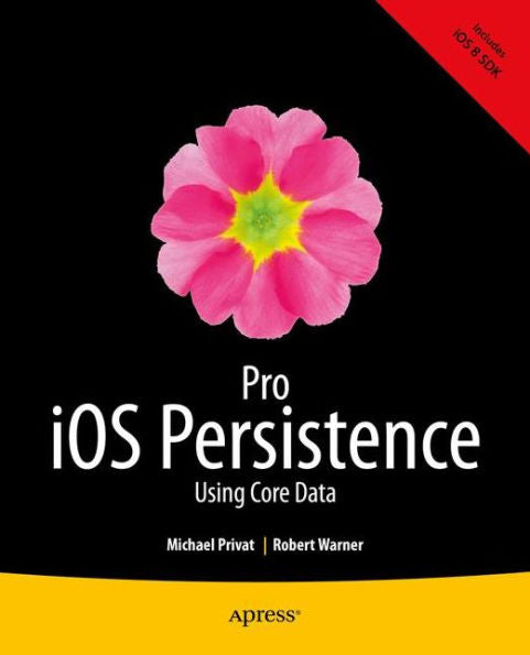 Pro Ios Persistence: Using Core Data