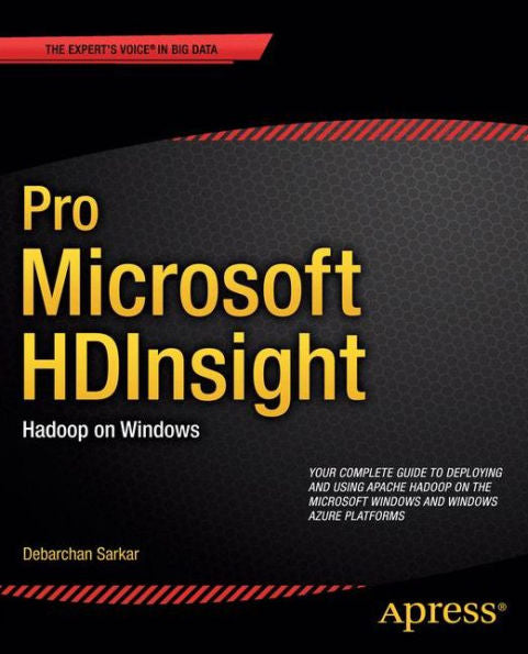 Pro Microsoft Hdinsight: Hadoop On Windows
