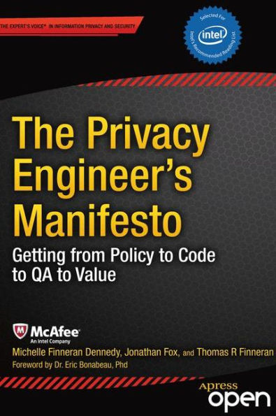 The Privacy Engineer's Manifesto: Getting From Policy To Code To Qa To Value