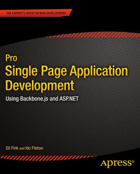 Pro Single Page Application Development: Using Backbone.Js And Asp.Net