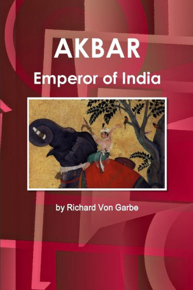 Akbar, Emperor Of India (World Cultural Heritage Library)