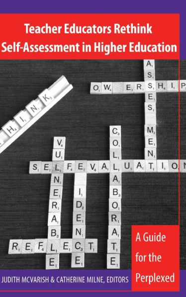 Teacher Educators Rethink Self-Assessment In Higher Education: A Guide For The Perplexed (Counterpoints)
