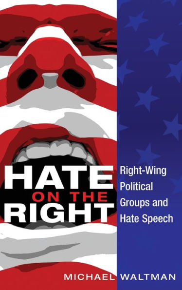 Hate On The Right: Right-Wing Political Groups And Hate Speech (Frontiers In Political Communication)