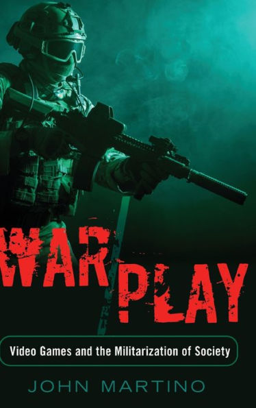 War/Play: Video Games And The Militarization Of Society (Minding The Media)