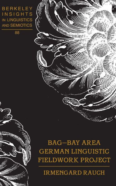 Bag ?Bay Area German Linguistic Fieldwork Project (Berkeley Insights In Linguistics And Semiotics)
