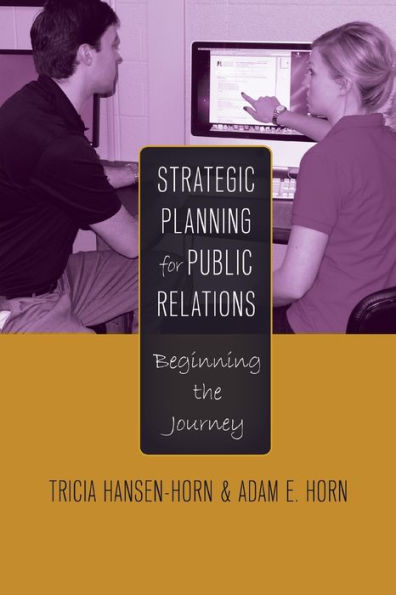 Strategic Planning For Public Relations: Beginning The Journey