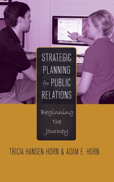Strategic Planning For Public Relations: Beginning The Journey