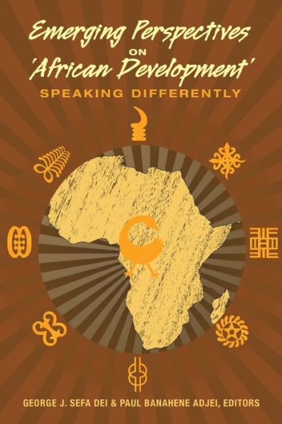 Emerging Perspectives On ?Frican Development? Speaking Differently (Counterpoints)