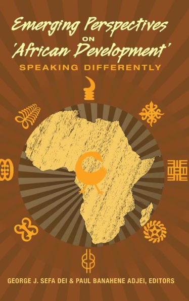 Emerging Perspectives On ?Frican Development? Speaking Differently (Counterpoints)