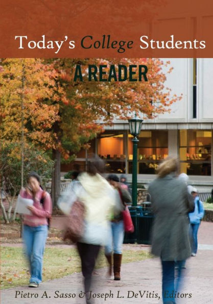 Today's College Students: A Reader (Adolescent Cultures, School, And Society)