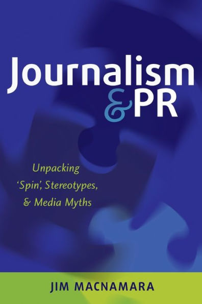 Journalism And Pr: Unpacking ?Pin? Stereotypes, And Media Myths