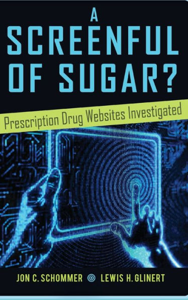 A Screenful Of Sugar?: Prescription Drug Websites Investigated (Health Communication)