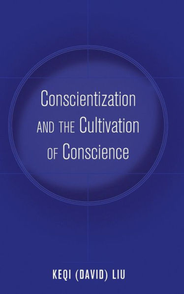 Conscientization And The Cultivation Of Conscience (Education And Struggle)