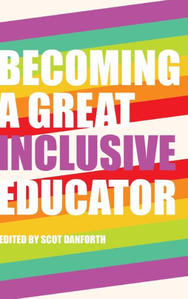 Becoming A Great Inclusive Educator (Disability Studies In Education)