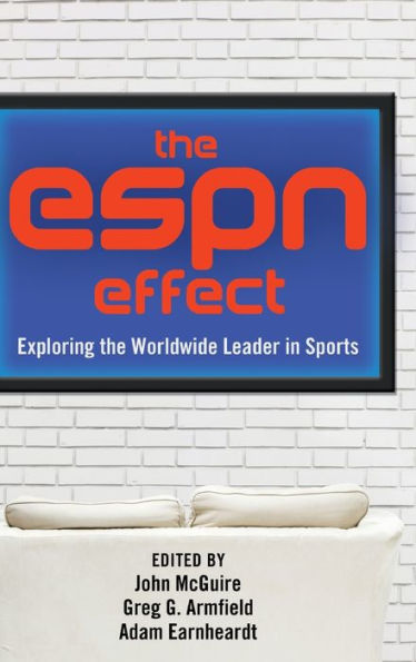The Espn Effect: Exploring The Worldwide Leader In Sports