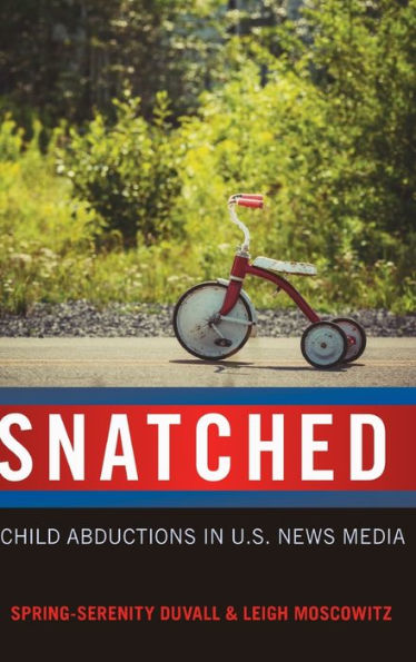 Snatched: Child Abductions In U.S. News Media (Mediated Youth)