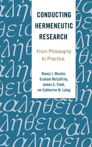 Conducting Hermeneutic Research: From Philosophy To Practice (Critical Qualitative Research)