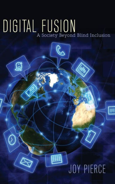 Digital Fusion: A Society Beyond Blind Inclusion (Critical Intercultural Communication Studies)