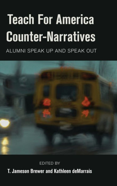 Teach For America Counter-Narratives: Alumni Speak Up And Speak Out (Black Studies And Critical Thinking)