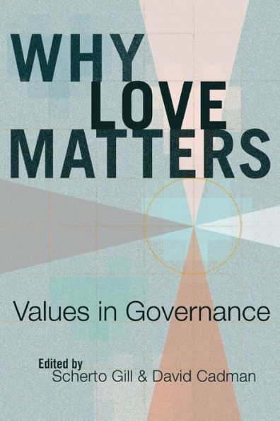 Why Love Matters: Values In Governance