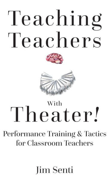 Teaching Teachers With Theater!