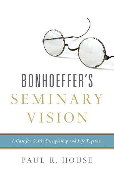 Bonhoeffer's Seminary Vision