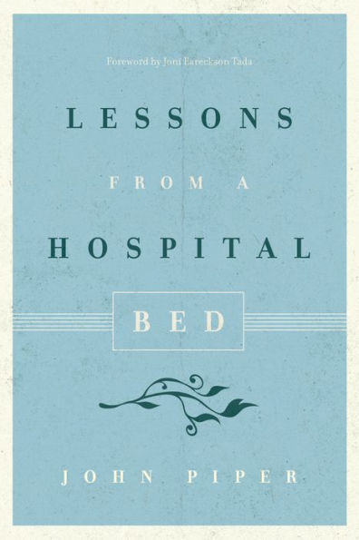 Lessons From A Hospital Bed