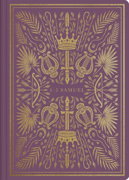 Esv Illuminated Scripture Journal: 1?2 Samuel