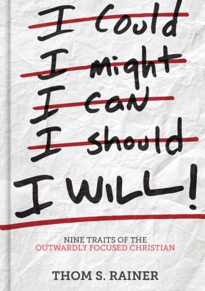 I Will: Nine Traits Of The Outwardly Focused Christian