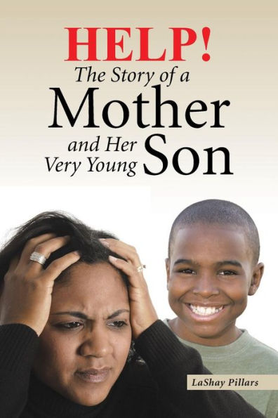 Help! The Story Of A Mother And Her Very Young Son